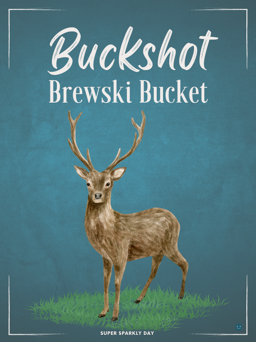 Buckshot Brewski Bucket - Hunting URN8TOR