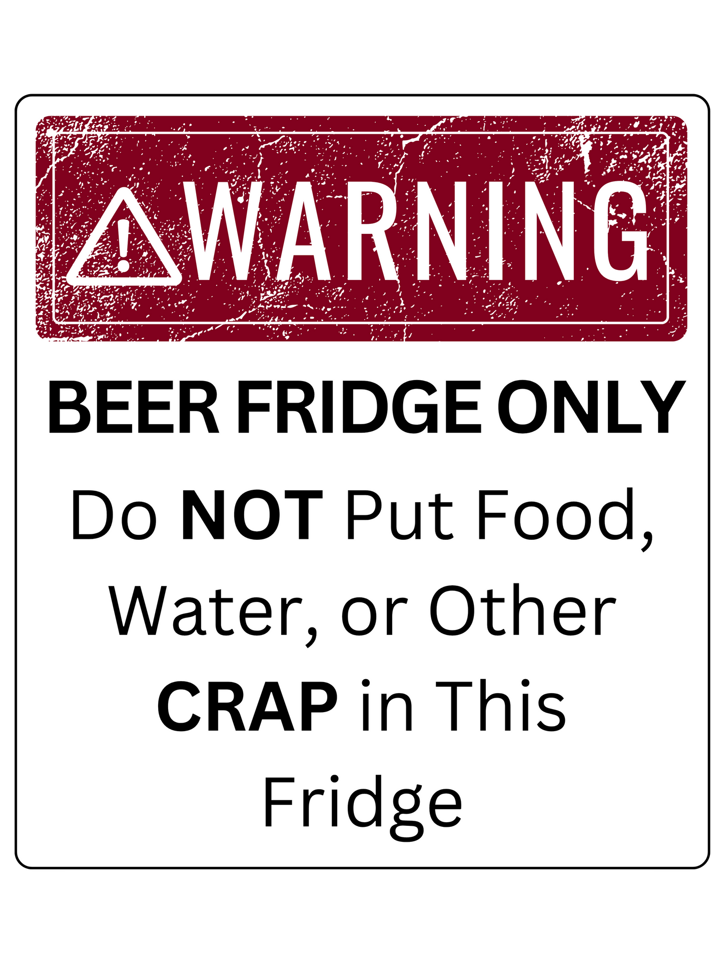 Beer Fridge Only - Glossy Vinyl Sticker