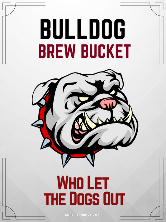 Bulldog Brew Bucket - Mascot URN8TOR