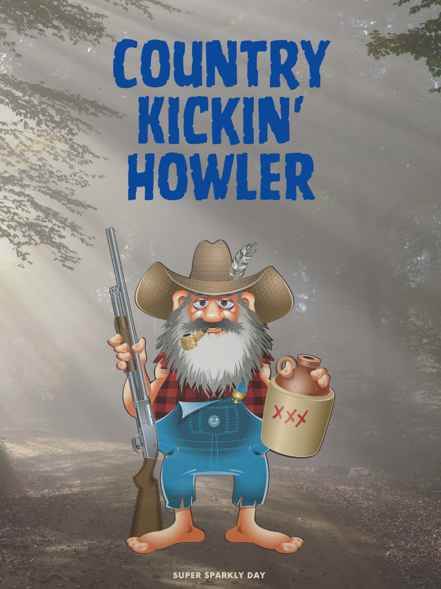 Country Kickin' Howler - Party URN8TOR